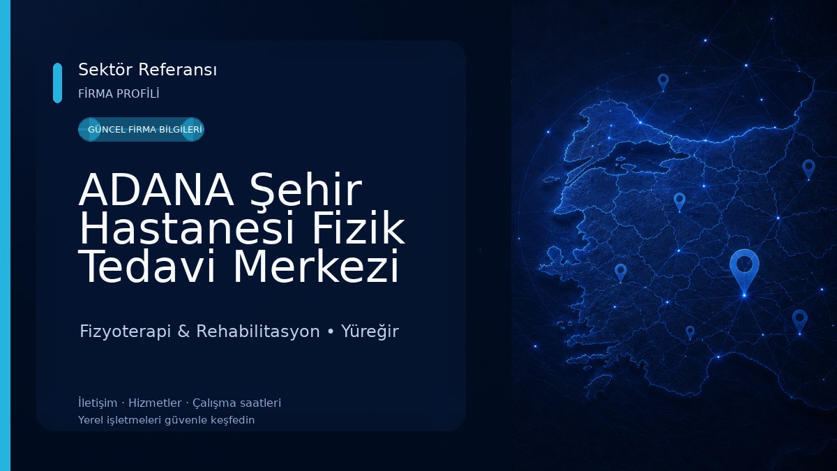 ADANA Şehir Hastanesi Fizik Tedavi Merkezi Fizyoterapi & Rehabilitasyon