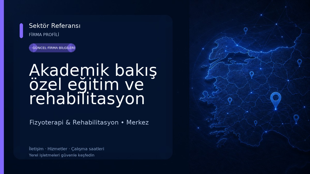 Akademik bakış özel eğitim ve rehabilitasyon merkezi
