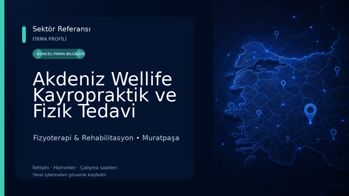 Akdeniz Wellife Kayropraktik ve Fizik Tedavi Merkezi