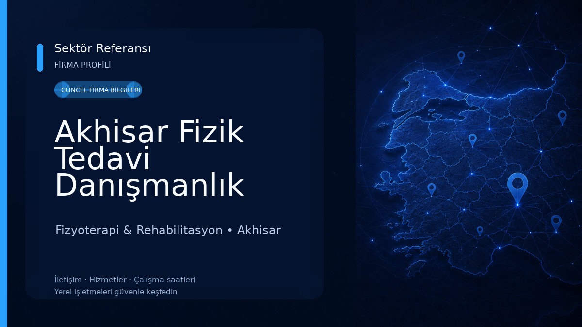 Akhisar Fizik Tedavi Danışmanlık Merkezi Fizyoterapi & Rehabilitasyon