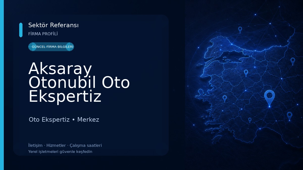Aksaray Otonubil Oto Ekspertiz 