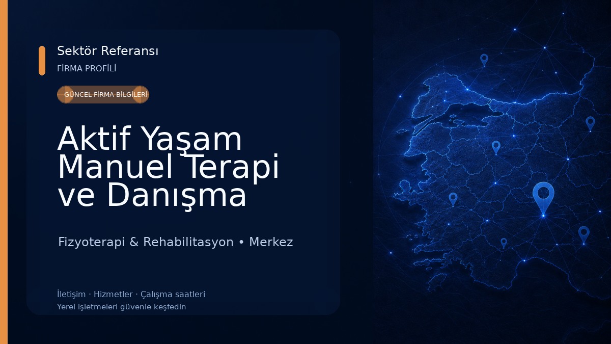 Aktif Yaşam Manuel Terapi ve Danışma Merkezi Fizyoterapi & Rehabilitasyon