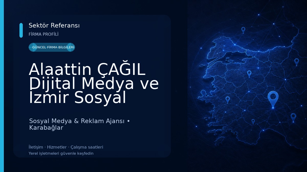 Alaattin ÇAĞIL Dijital Medya ve İzmir Sosyal Medya Ajansı 