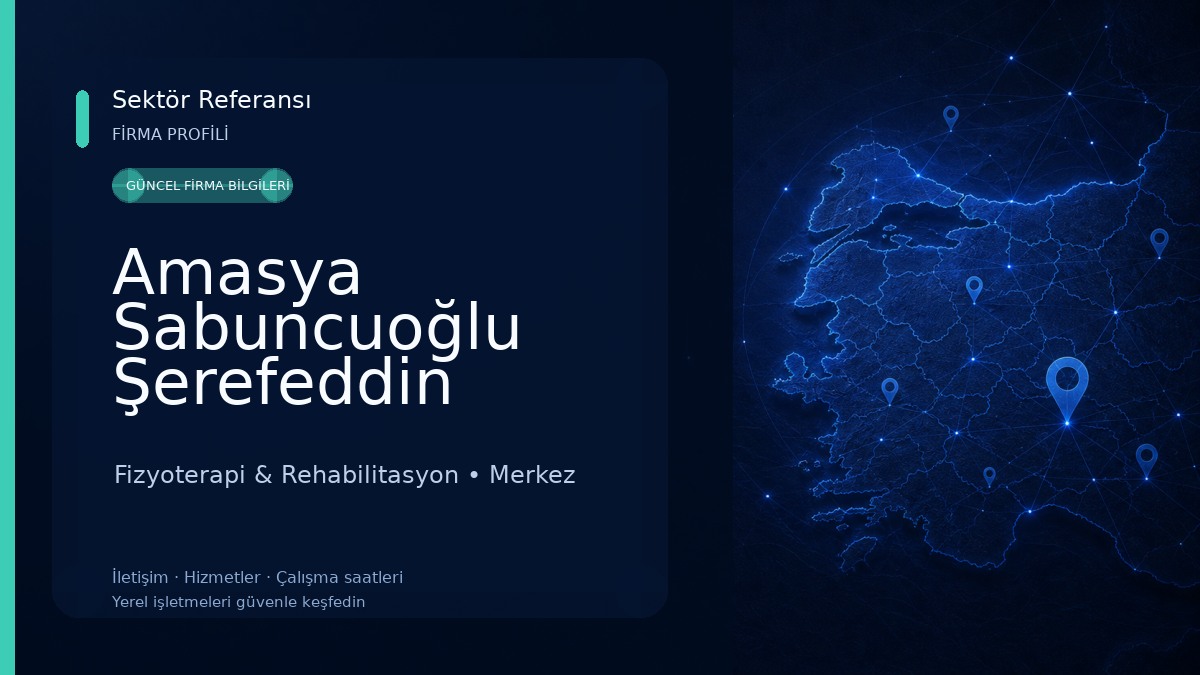 Amasya Sabuncuoğlu Şerefeddin Eğitim ve Araştırma Hastanesi Fizyoterapi & Rehabilitasyon