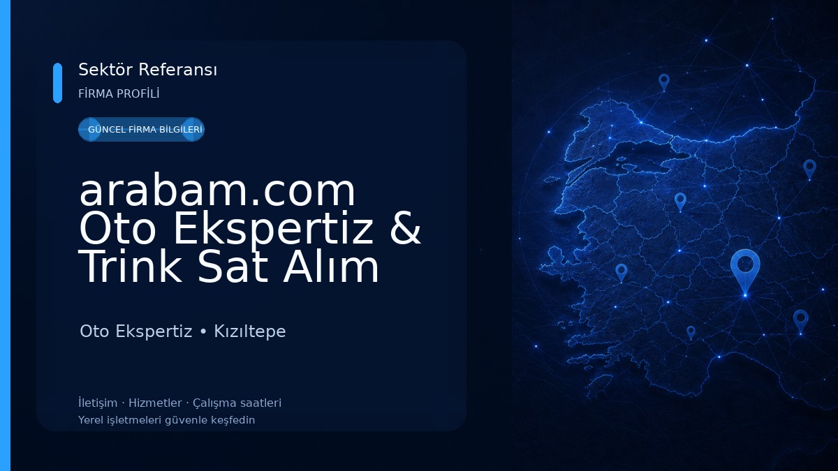 arabam.com Oto Ekspertiz & Trink Sat Alım Noktası Kızıltepe/Mardin Oto Ekspertiz