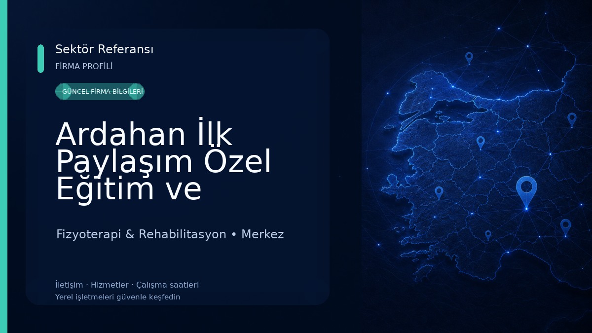 Ardahan İlk Paylaşım Özel Eğitim ve Rehabilitasyon Merkezi 