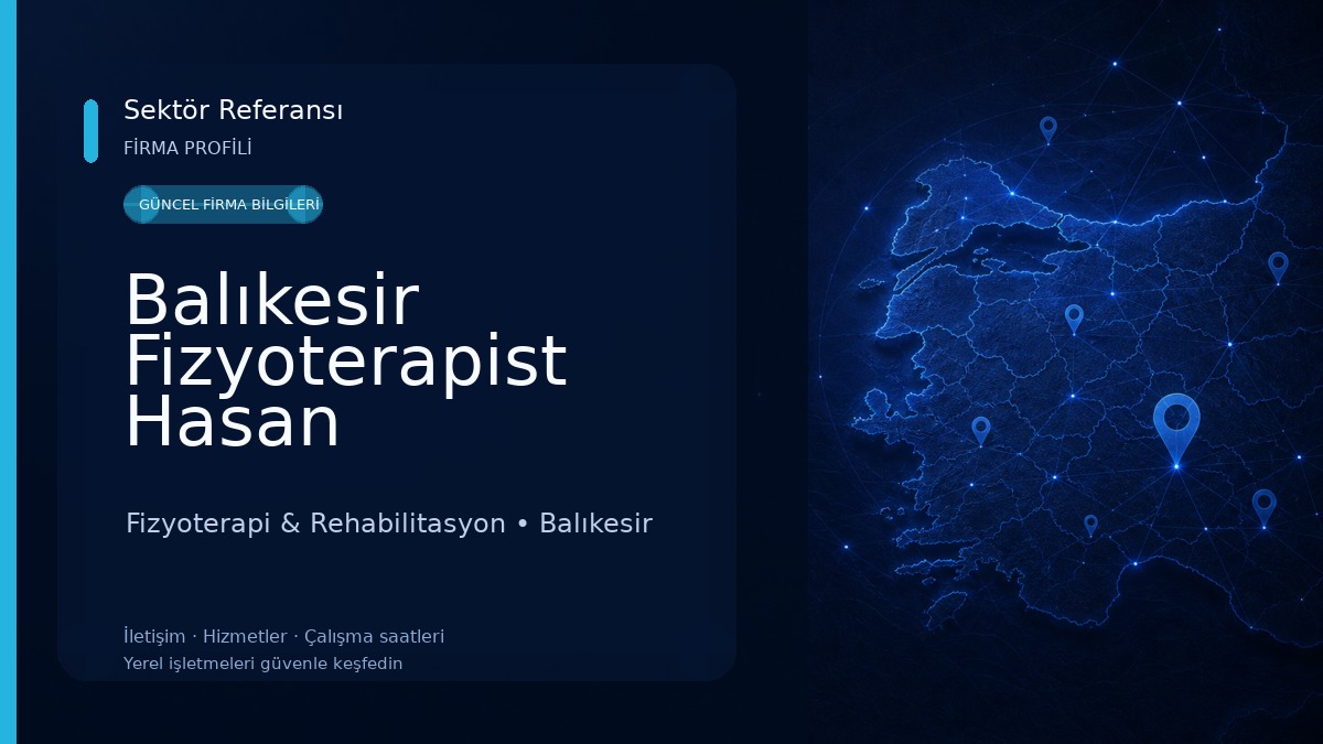 Balıkesir Fizyoterapist Hasan Bilgiç-Fizik Tedavi & Manuel Terapi-Fizyoreal Fizyoterapi & Rehabilitasyon