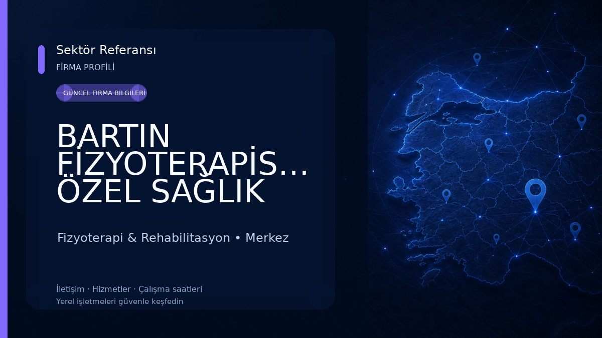 BARTIN FİZYOTERAPİST(SCHROTH) ÖZEL SAĞLIK MESLEK HİZMET BİRİMİ Fzt Suzan BABUR Fzt Murat Fırat BABUR Fizyoterapi & Rehabilitasyon