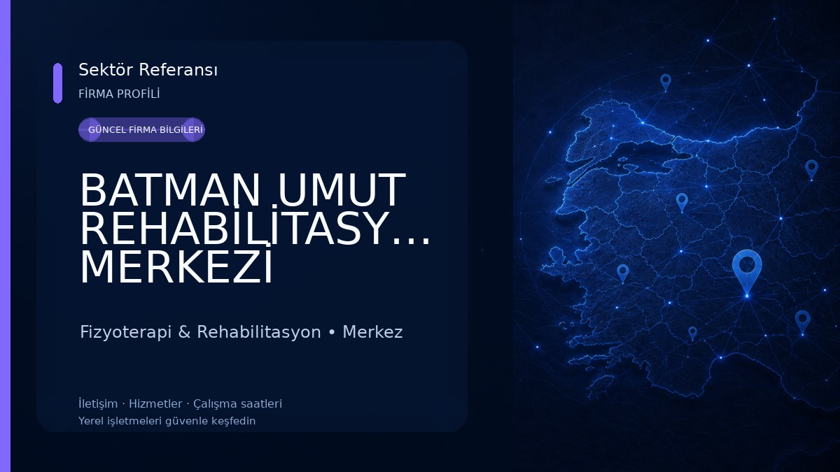 BATMAN UMUT REHABİLİTASYON MERKEZİ Fizyoterapi & Rehabilitasyon