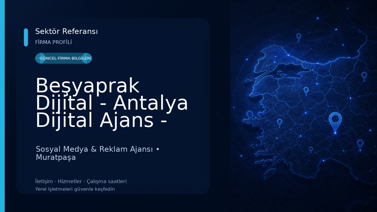 Beşyaprak Dijital - Antalya Dijital Ajans - Sosyal Medya Yönetimi - Reklam