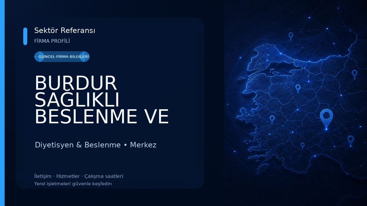 BURDUR SAĞLIKLI BESLENME VE DANIŞMANLIK MERKEZİ Diyetisyen & Beslenme