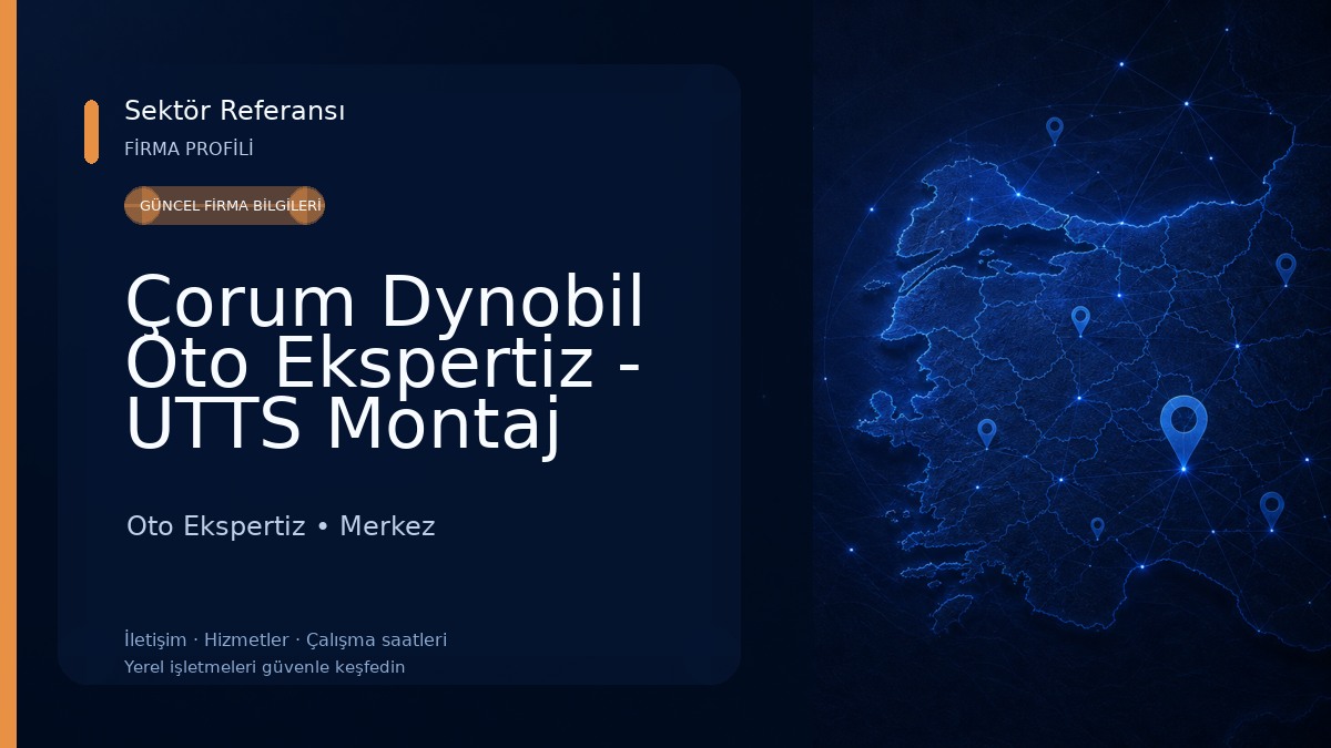 Çorum Dynobil Oto Ekspertiz - UTTS Montaj Noktası