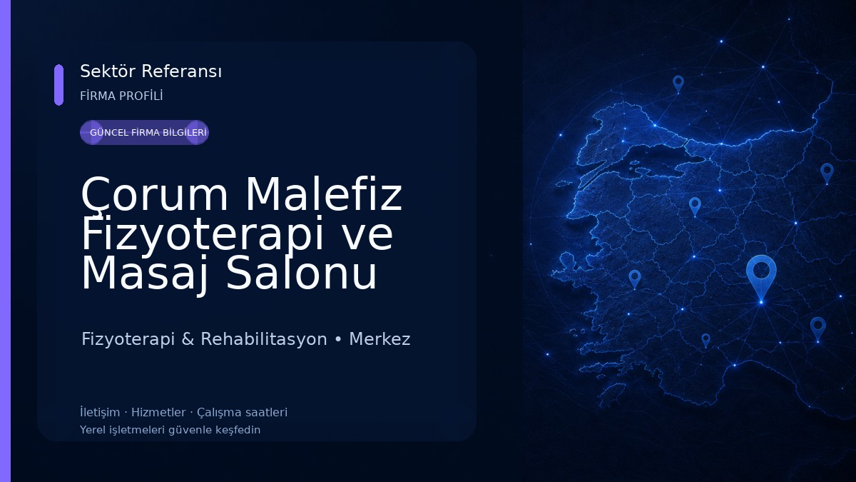 Çorum Malefiz Fizyoterapi ve Masaj Salonu Fizyoterapi & Rehabilitasyon
