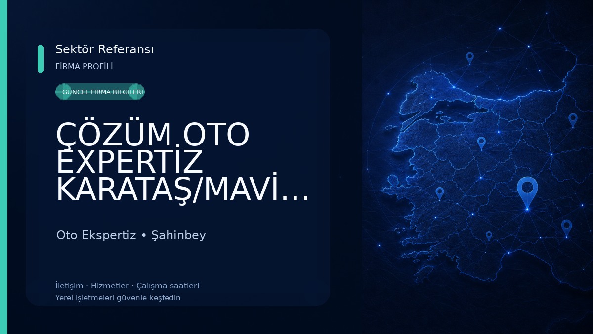 ÇÖZÜM OTO EXPERTİZ KARATAŞ/MAVİKENT