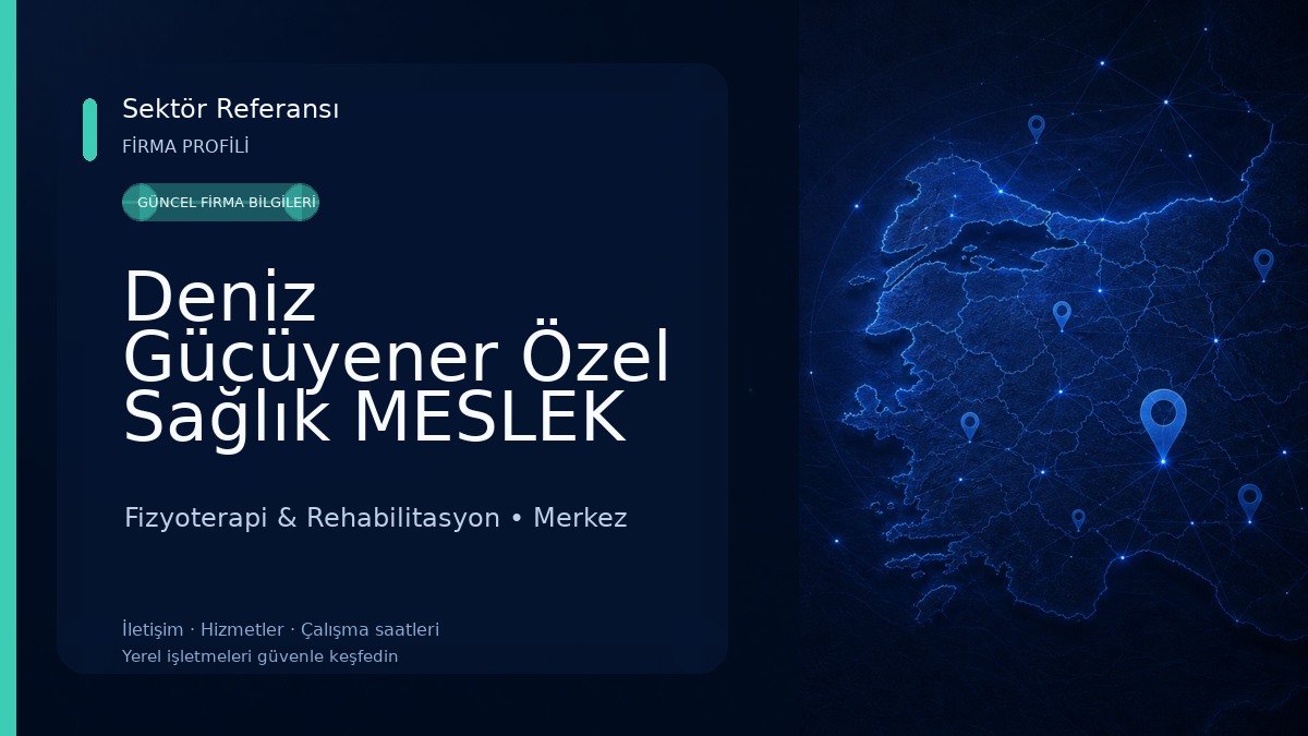 Deniz Gücüyener Özel Sağlık MESLEK Hizmet Birimi Fizyoterapi & Rehabilitasyon