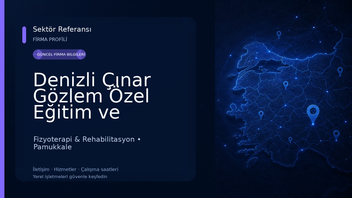 Denizli Çınar Gözlem Özel Eğitim ve Rehabilitasyon Merkezi 