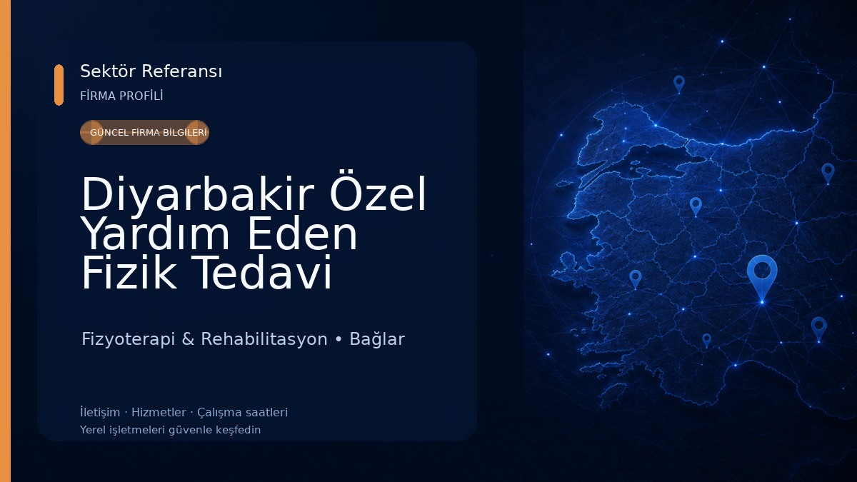 Diyarbakir Özel Yardım Eden Fizik Tedavi Fizyoterapi & Rehabilitasyon
