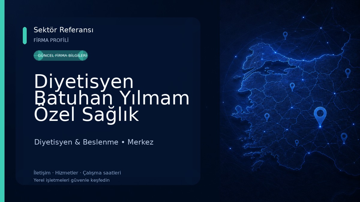 Diyetisyen Batuhan Yılmam Özel Sağlık Meslek Hizmet Birimi Diyetisyen & Beslenme