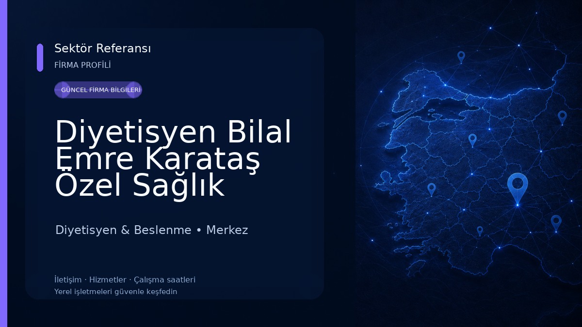 Diyetisyen Bilal Emre Karataş Özel Sağlık Meslek Hizmet Birimi Diyetisyen & Beslenme