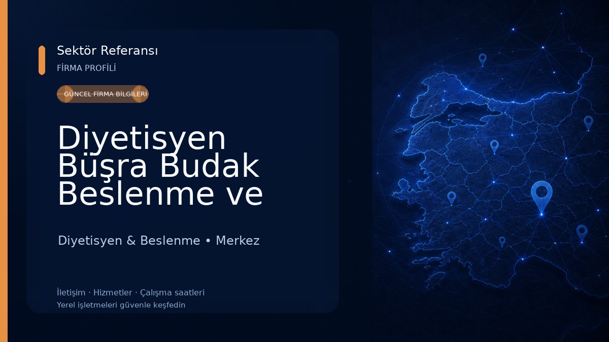 Diyetisyen Büşra Budak Beslenme ve Diyet Danışmanlık Merkezi Diyetisyen & Beslenme