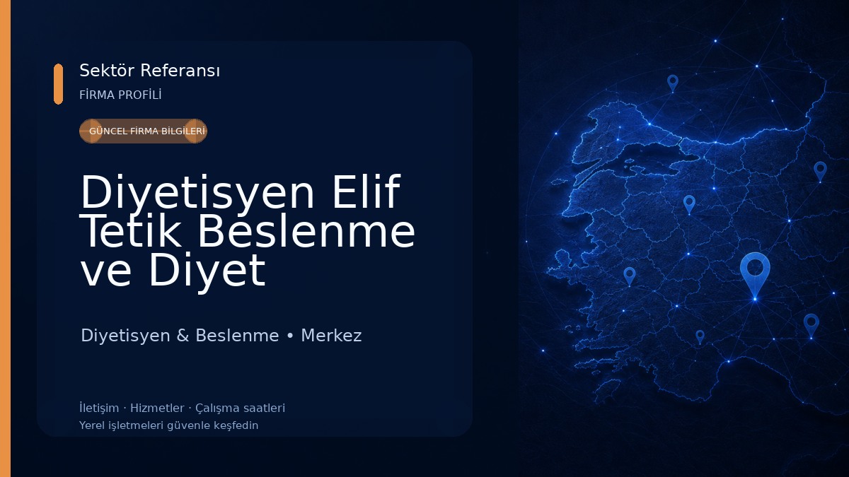 Diyetisyen Elif Tetik Beslenme ve Diyet Danışmanlık Merkezi Diyetisyen & Beslenme