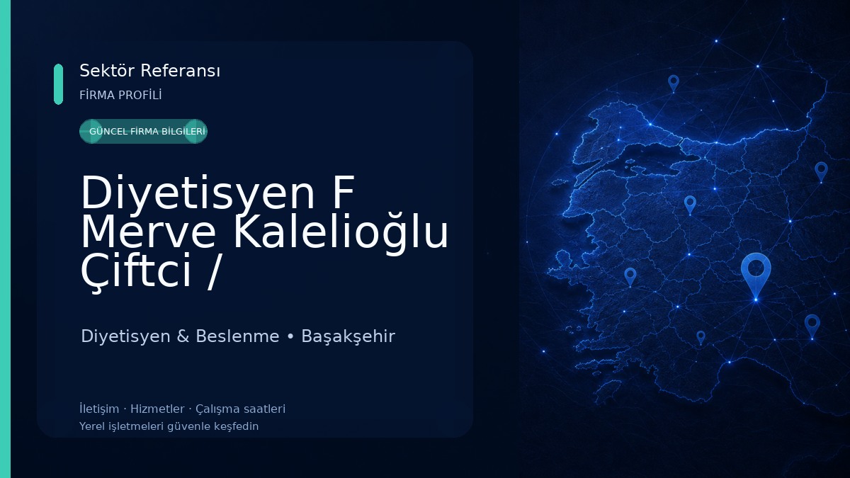 Diyetisyen F Merve Kalelioğlu Çiftci / Bahçeşehir Diyetisyen /Özel Sağlık Hizmet Birimi