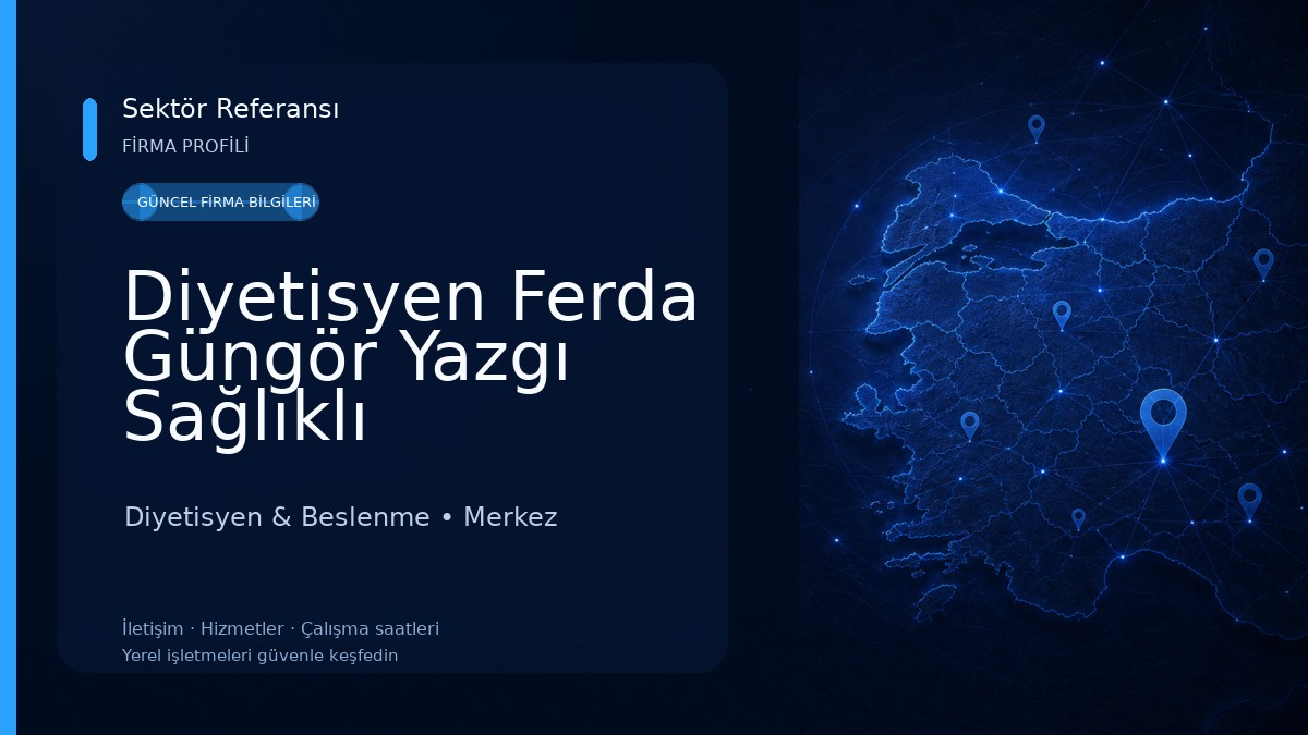 Diyetisyen Ferda Güngör Yazgı Sağlıklı Beslenme ve Diyet Danışmanlığı Diyetisyen & Beslenme