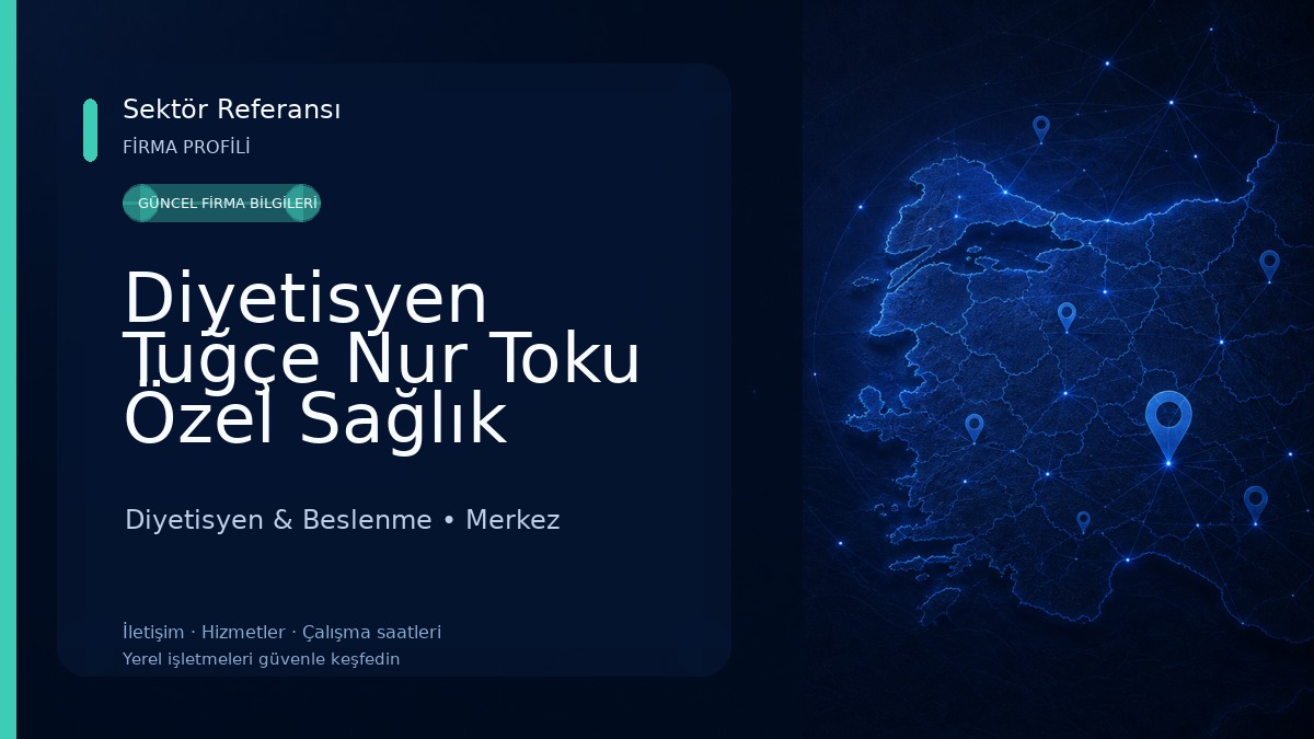 Diyetisyen Tuğçe Nur Toku Özel Sağlık Meslek Hizmet Birimi 