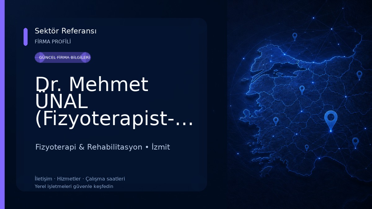 Dr. Mehmet ÜNAL (Fizyoterapist-Ph.D) Fizyoterapi & Rehabilitasyon