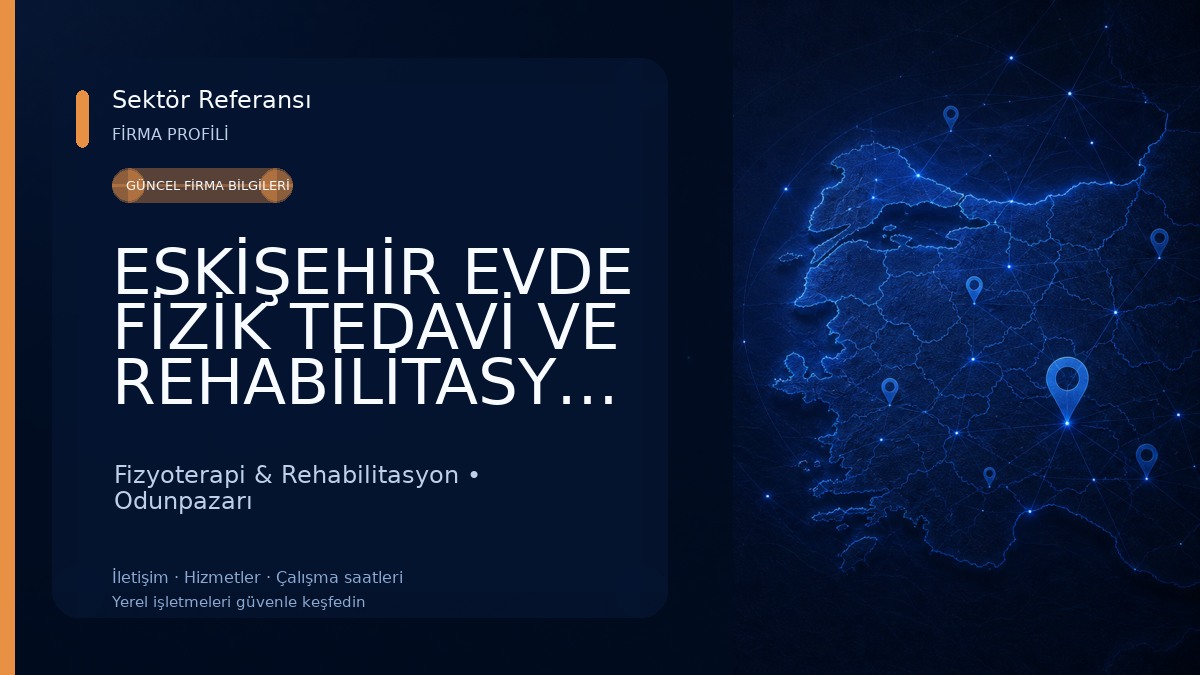 ESKİŞEHİR EVDE FİZİK TEDAVİ VE REHABİLİTASYON - FİZYOTERAPİST