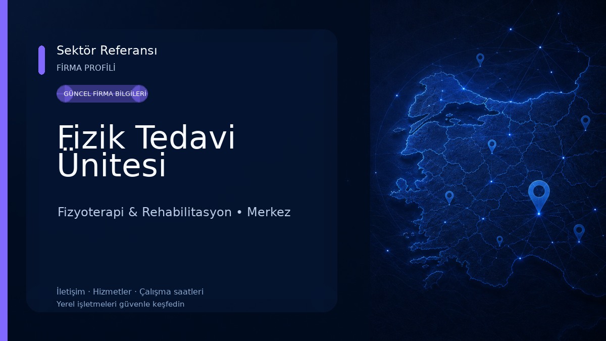Fizik Tedavi Ünitesi Fizyoterapi & Rehabilitasyon