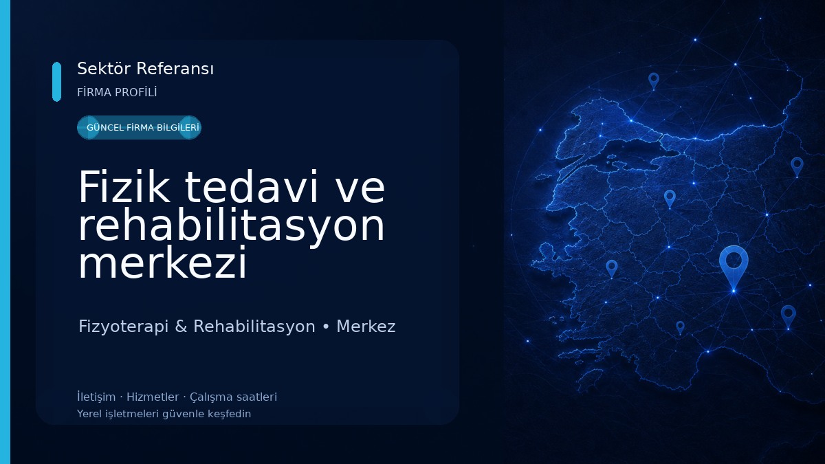 Fizik tedavi ve rehabilitasyon merkezi Fizyoterapi & Rehabilitasyon