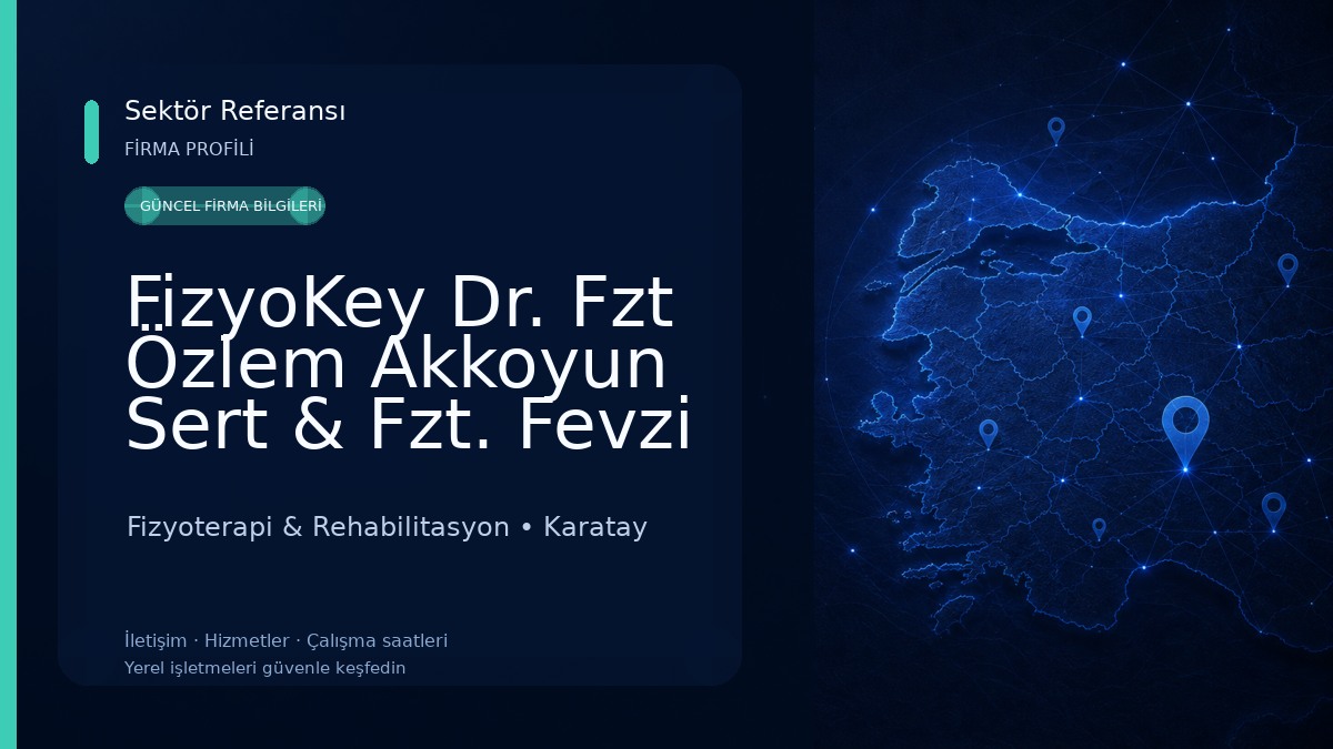 FizyoKey Dr. Fzt Özlem Akkoyun Sert & Fzt. Fevzi Tansal Özel Sağlık Meslek Hizmet Birimi Fizyoterapi & Rehabilitasyon
