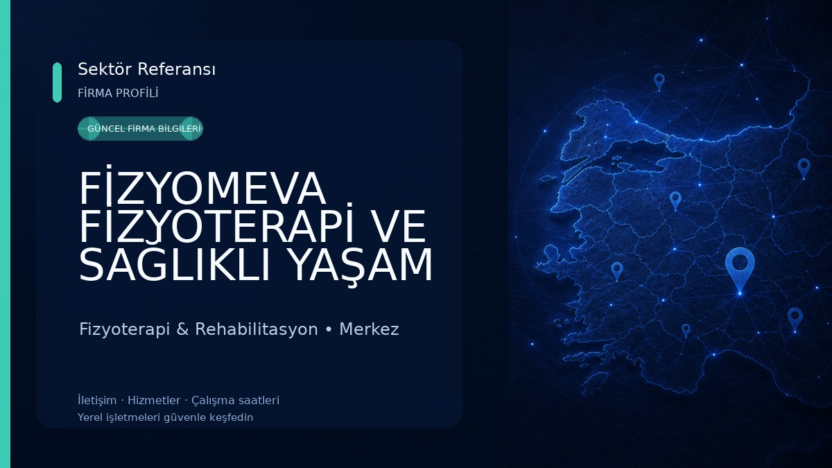 FİZYOMEVA FİZYOTERAPİ VE SAĞLIKLI YAŞAM MERKEZİ Fizyoterapi & Rehabilitasyon