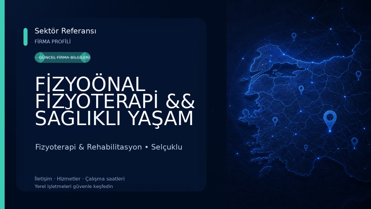 FİZYOÖNAL FİZYOTERAPİ && SAĞLIKLI YAŞAM && SELÇUKLU GTOS TERAPİ MERKEZİ Fizyoterapi & Rehabilitasyon