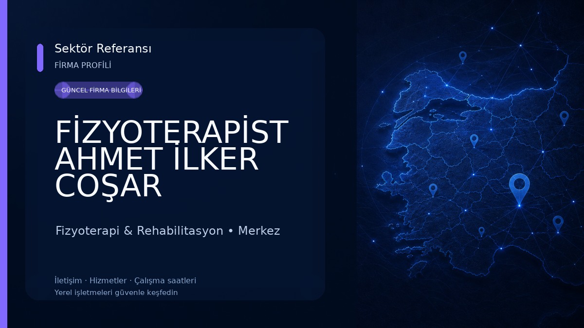 FİZYOTERAPİST AHMET İLKER COŞAR Fizyoterapi & Rehabilitasyon