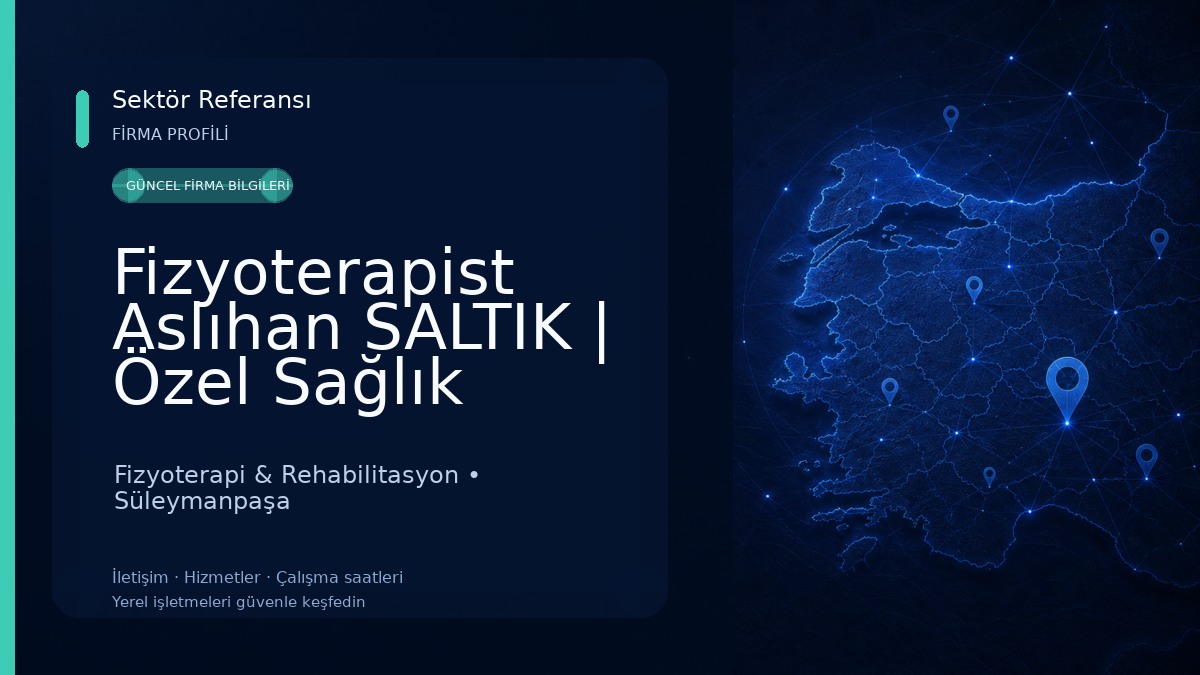 Fizyoterapist Aslıhan SALTIK | Özel Sağlık Meslek Hizmet Birimi 