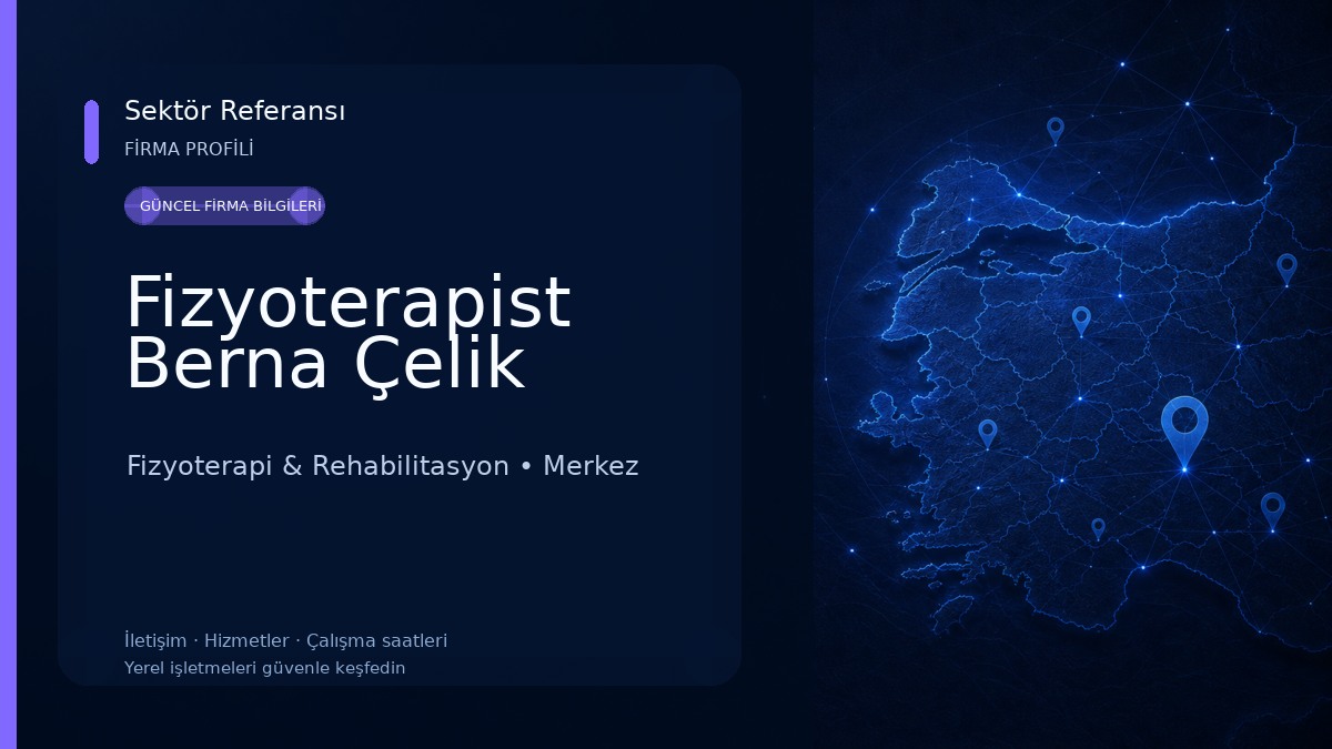 Fizyoterapist Berna Çelik Fizyoterapi & Rehabilitasyon