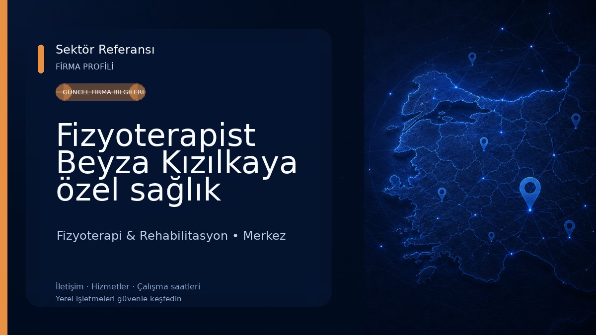 Fizyoterapist Beyza Kızılkaya özel sağlık meslek hizmet birimi Fizyoterapi & Rehabilitasyon