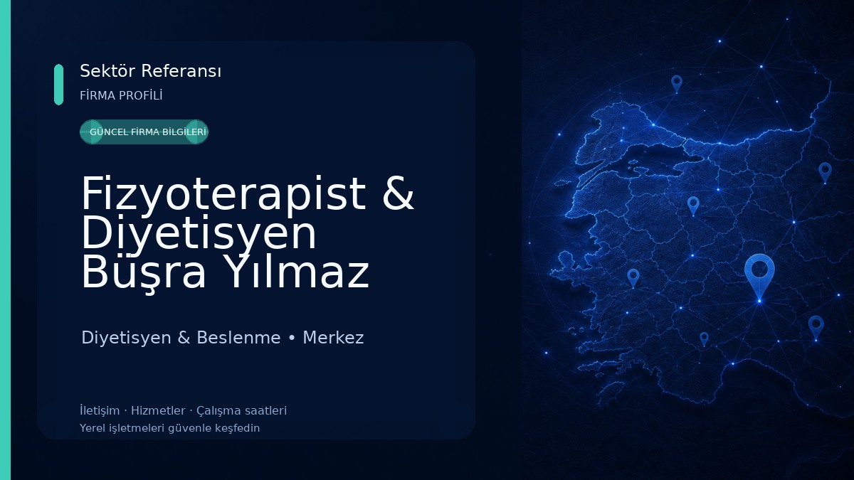 Fizyoterapist & Diyetisyen Büşra Yılmaz Özel Sağlık Meslek Hizmet Birimi 