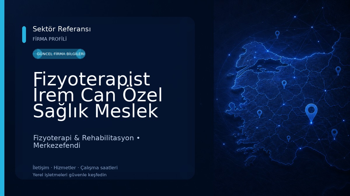 Fizyoterapist İrem Can Özel Sağlık Meslek Hizmet Birimi Fizyoterapi & Rehabilitasyon
