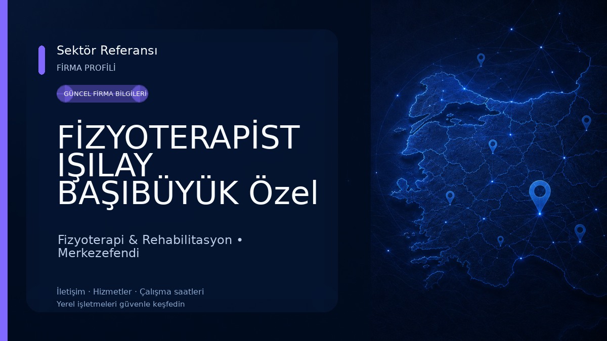 FİZYOTERAPİST IŞILAY BAŞIBÜYÜK Özel Sağlık Meslek Hizmet Birimi 