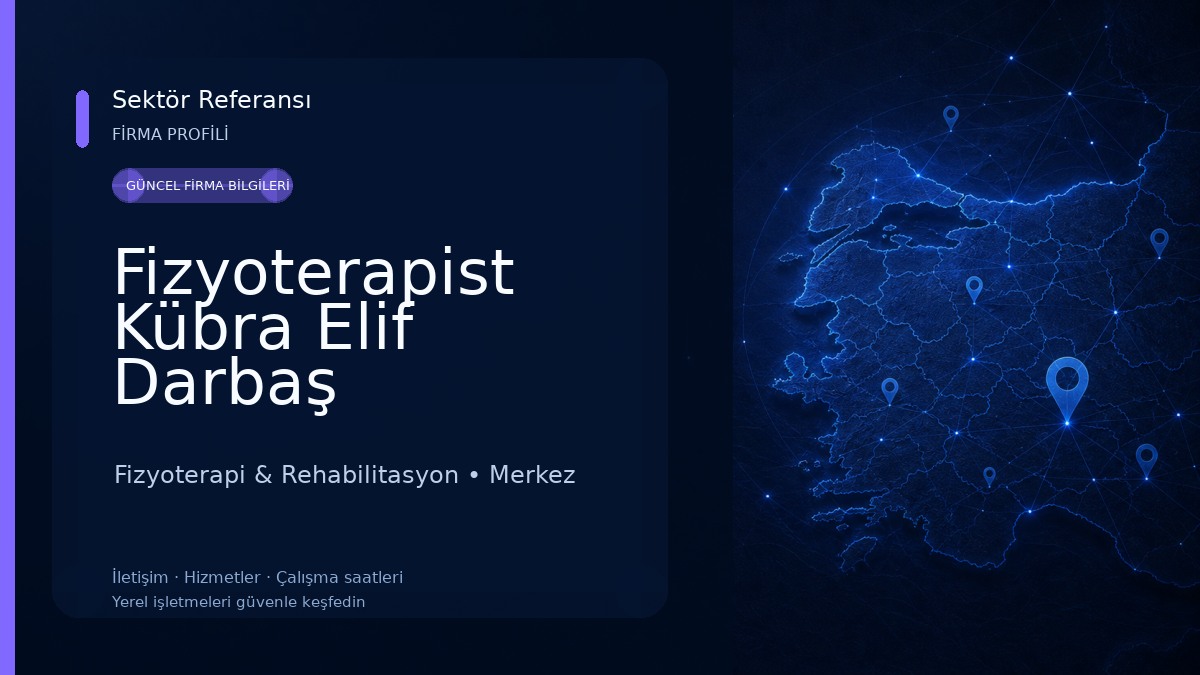 Fizyoterapist Kübra Elif Darbaş Fizyoterapi & Rehabilitasyon