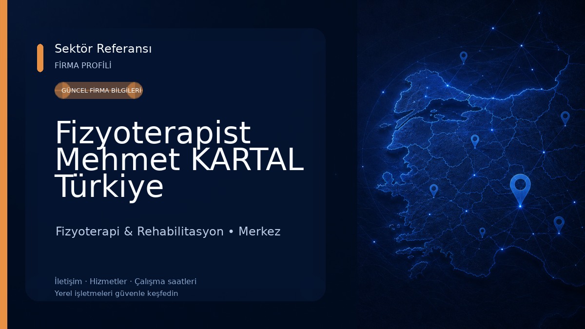 Fizyoterapist Mehmet KARTAL Türkiye Fizyoterapistler Derneği Adıyaman İl Temsilcisi Fizyoterapi & Rehabilitasyon
