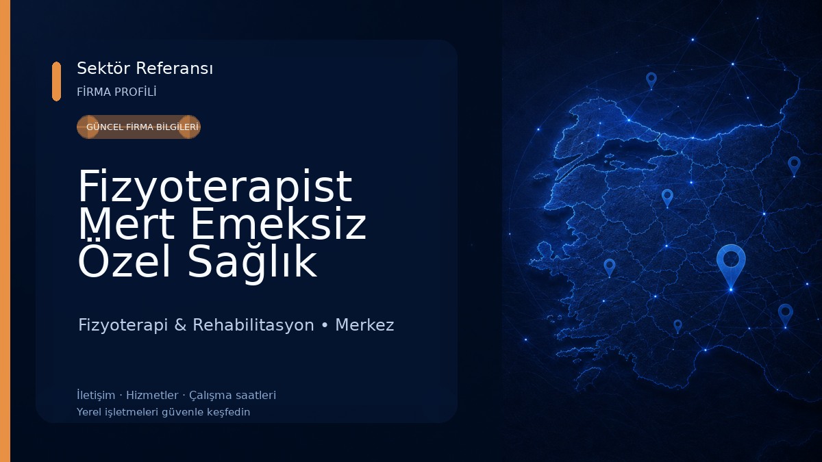 Fizyoterapist Mert Emeksiz Özel Sağlık Meslek Hizmet Birimi Fizyoterapi & Rehabilitasyon