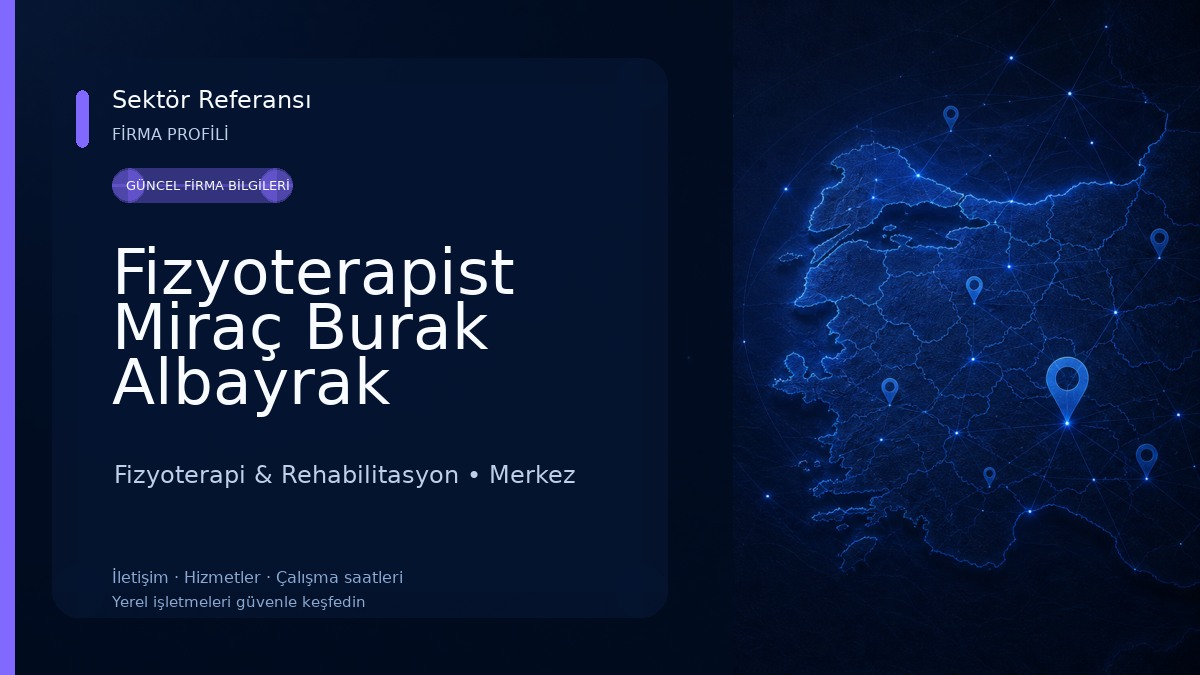 Fizyoterapist Miraç Burak Albayrak ÖSMHB (öncesi Profizyo) Fizyoterapi & Rehabilitasyon