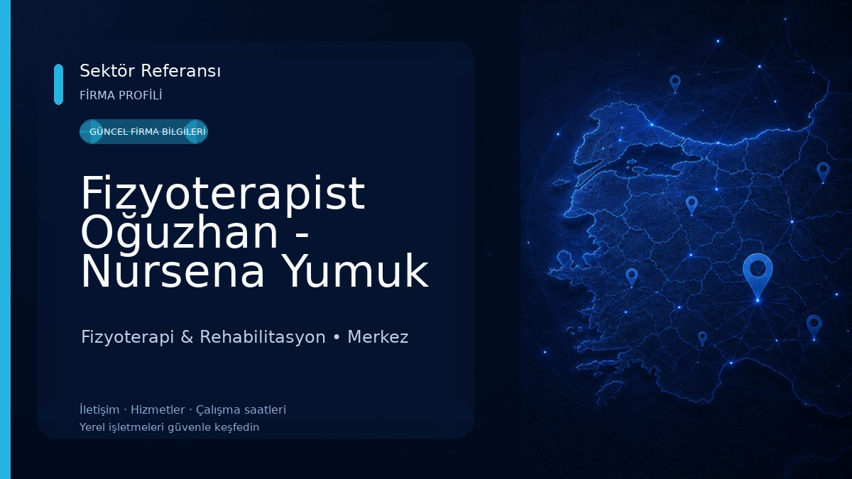 Fizyoterapist Oğuzhan - Nursena Yumuk Özel Sağlık Meslek Hizmet Birimi Fizyoterapi & Rehabilitasyon