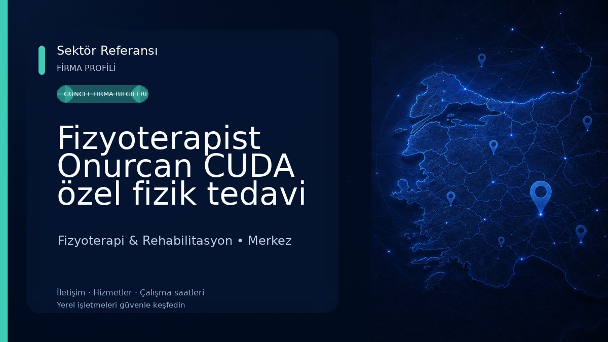 Fizyoterapist Onurcan CUDA özel fizik tedavi kliniği Fizyoterapi & Rehabilitasyon
