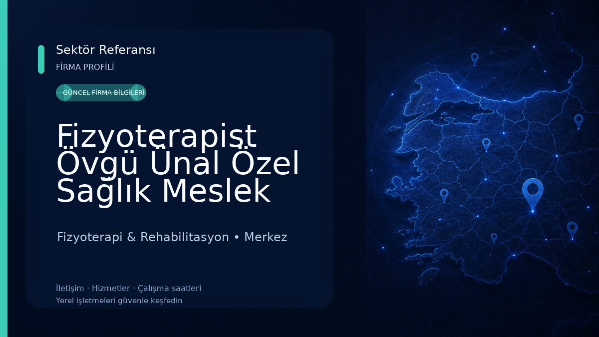 Fizyoterapist Övgü Ünal Özel Sağlık Meslek Hizmet Birimi 