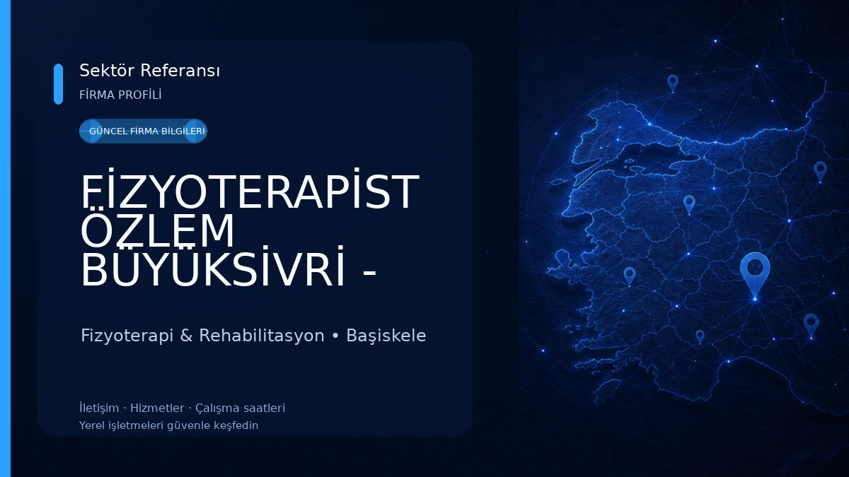 FİZYOTERAPİST ÖZLEM BÜYÜKSİVRİ - Özel Sağlık Meslek Hizmet Birimi Fizyoterapi & Rehabilitasyon